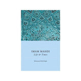Imam Mahdi: Life and Times