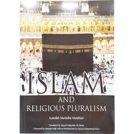 Islam and Religious Pluralism - 3rd Edition