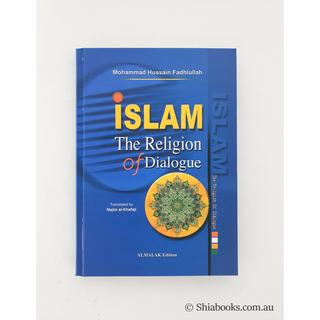 Islam the religion of dialogue- Ayatollah Fadhlullah