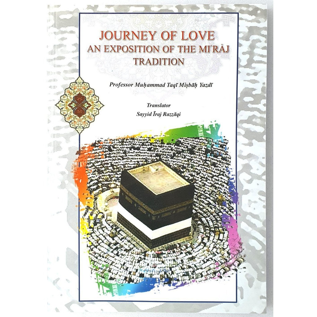 Journey of Love: An Exposition of the Mi'raj tadition