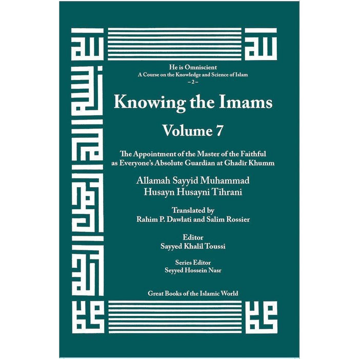 Knowing the Imams Volume 7: The Appointment of the Master of the Faithful