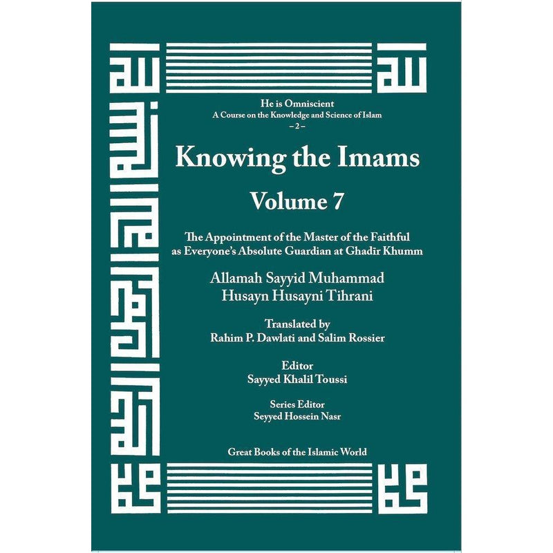 Knowing the Imams Volume 7: The Appointment of the Master of the Faithful