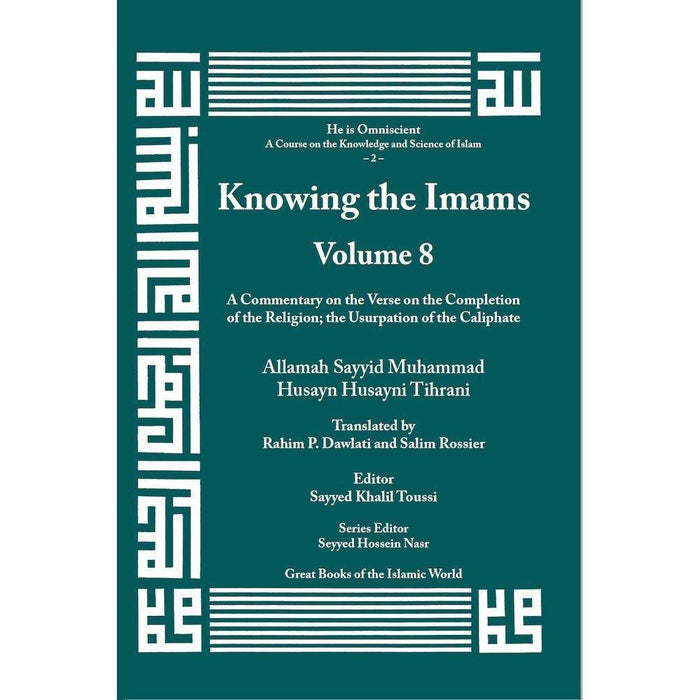 Knowing the Imams Volume 8: Commentary on the Verse of Completion of the Religion