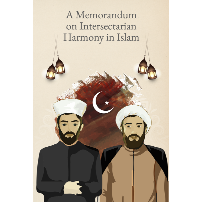 A Memorandum on Intersectarian Harmony in Islam