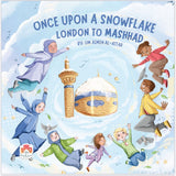 Once Upon a Snowflake London to Mashhad