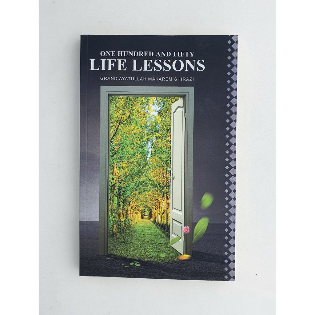 One Hundred and Fifty life lessons - Ayt Makarem Shirazi