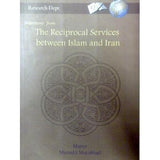 Selections from the Reciprocal Services Between Islam and Iran- Mutahhari