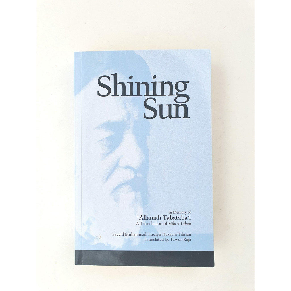 Shining Sun: In Memory of ‘Allamah Tabataba’i