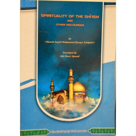 Spirituality of the Shi'ism and other Discourses