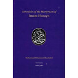 The Chronicles of the Martyrdom of Imam Husayn