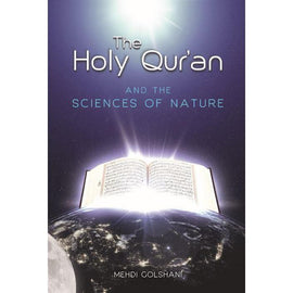 The Holy Quran and the Sciences of Nature