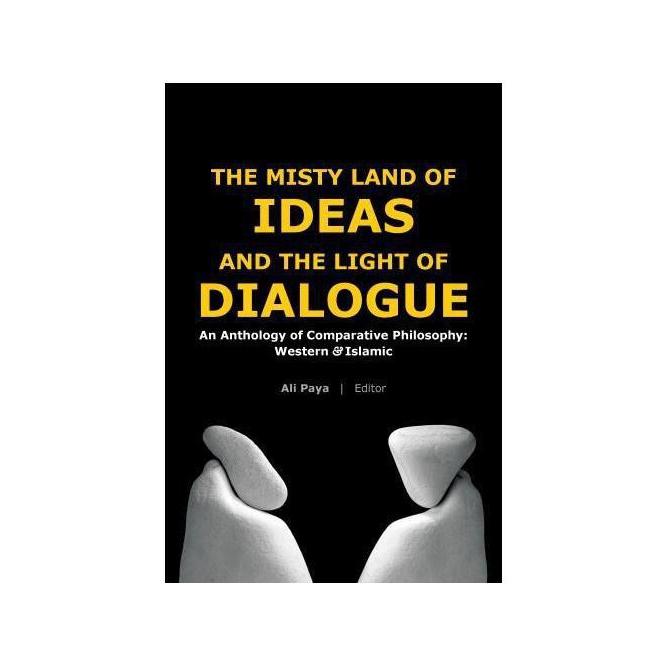 The Misty Land of Ideas and the Light of Dialogue (PBK)-Shia Books