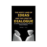 The Misty Land of Ideas and the Light of Dialogue (PBK)