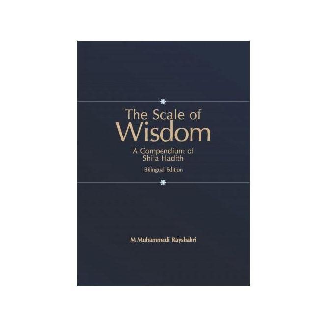 The Scale of Wisdom: A Compendium of Shi'a Hadith-Shia Books