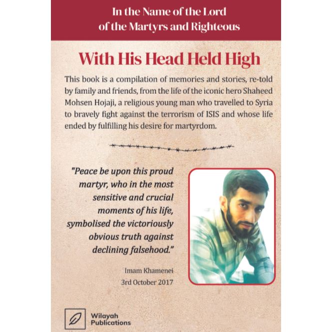 With His Head Held High The Story of Shaheed Mohsen Hojaji Shia Books