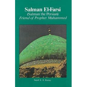 Salman El-Farsi (Salman the Persian)- Friend of the Prophet